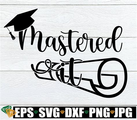 Mastered It Masters Degree Grad SVG Masters Degree Svg Masters