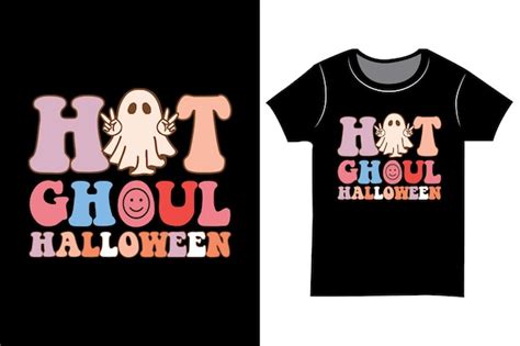 Premium Vector Halloween Craft Sublimation T Shirt Hot Ghoul Halloween
