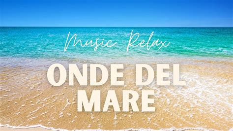 Musica Rilassante Onde Del Mare Per Dormire La Meditazione E Ridurre