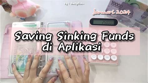 BUDGETING JANUARI 2024 Saving Sinking Funds Di Aplikasi Bety Lin