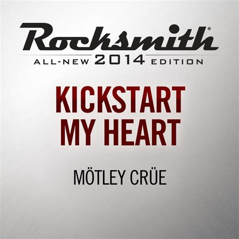 Rocksmith M Tley Cr E Kickstart My Heart