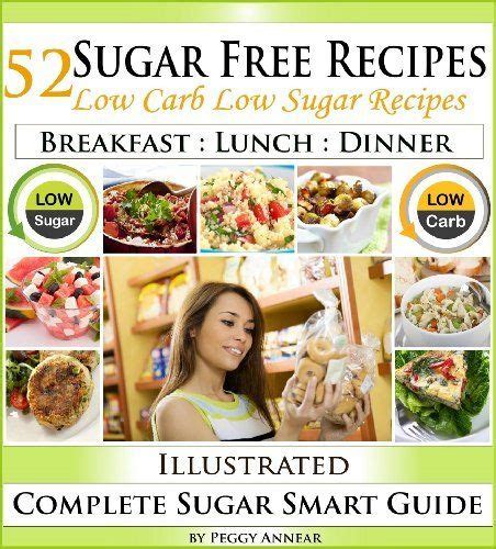 Sugar Free Recipes: Low Carb Low Sugar Recipes on a Sugar Smart Diet ...