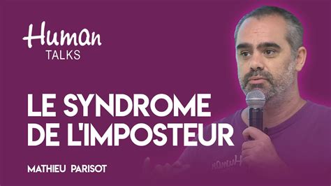 Le Syndrome De Limposteur Par Mathieu Parisot Youtube