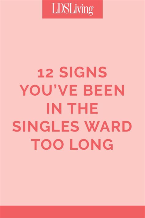 12 Signs You Ve Been In The Singles Ward Too Long Lds Living