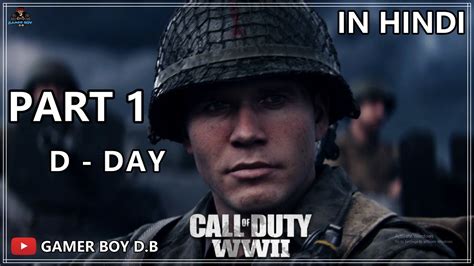 Call Of Duty Wwii Gameplaypart 1 D Day Op Headshotgamer Boy D