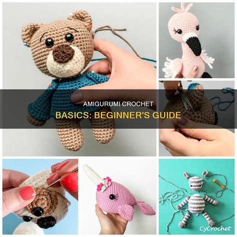 Amigurumi Crochet Basics Beginner S Guide Cycrochet