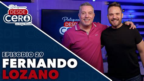 Platiquemos Desde Cero Con Fernando Lozano EP 29 YouTube