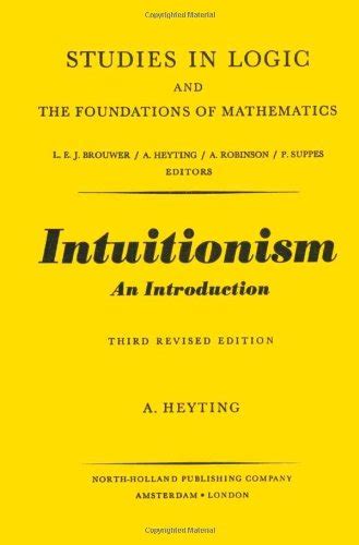 Intuitionism An Introduction By Arend Heyting Goodreads