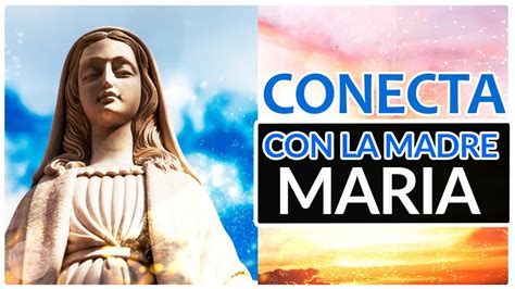 Meditacion Guiada Para Conectar Con La Madre Maria Maestra Ascendida