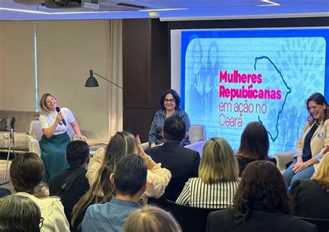 Mulheres Republicanas Promove Encontro No Ceará