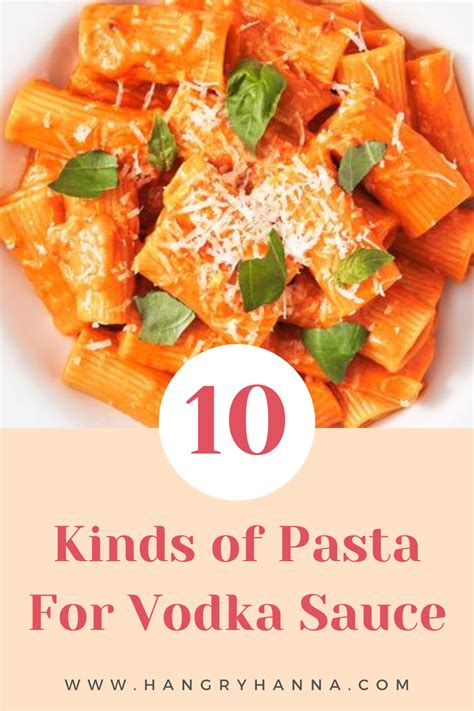 What Pasta Goes With Vodka Sauce 10 Best Kinds Of Pasta Hangry Hanna