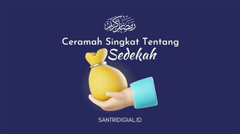 10 Ceramah Singkat Tentang Sedekah Bisa Jadi Rujukan