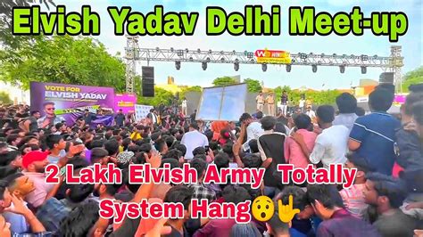 Elvish Yadav Delhi Meet Up Lakh Elvish Army Vote For Elvish