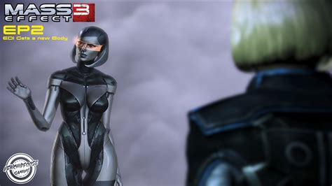 Edi Gets A New Body Mass Effect 3 Ep2 Youtube