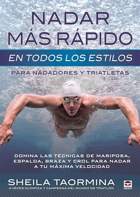 Nadar M S R Pido En Todos Los Estilos Para Nadadores Y Triatletas