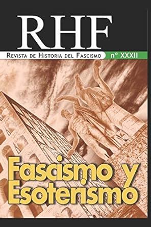 RHF Revista de Historia del Fascismo RHF 32 Spanish Edition Milà