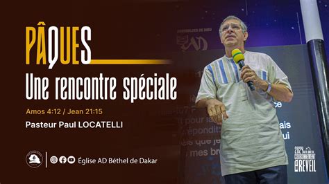 Une Rencontre Speciale Ii Pasteur Paul Locatelli Youtube