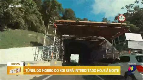 T Nel Do Morro Do Boi Na Br De Balne Rio Cambori Ser Interditado