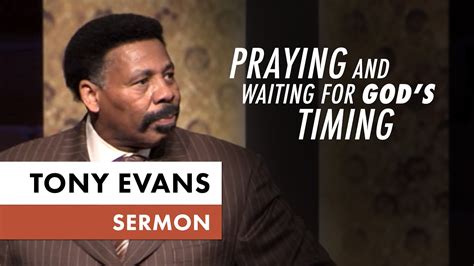 Praying And Waiting For Gods Timing Video By Tony Evans Global 7 Tv