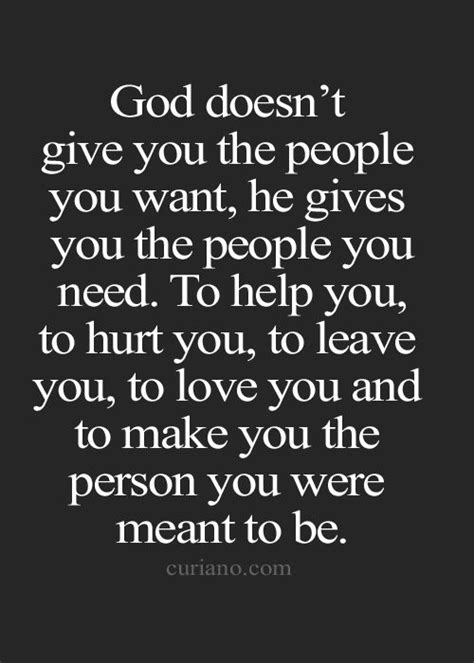 God Doesnt Give You The People You Want He Gives You The People You