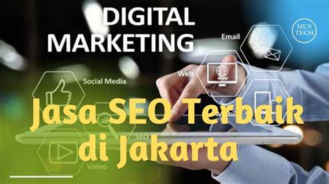 Jasa Seo Terbaik Di Jakarta Kursus Seo Digital Marketing Depok