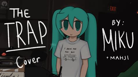 The Trap Tally Hall Hatsune Miku Cover Youtube