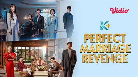 Sinopsis Perfect Marriage Revenge Drama Korea Terbaru Di Vidio Tentang