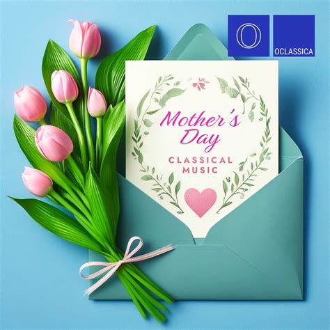 ‎mothers Day Classical Music Album By Various Artists Apple Music