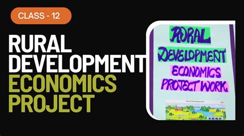 Rural Development Economics Projects Latest 2023 2024 CBSE