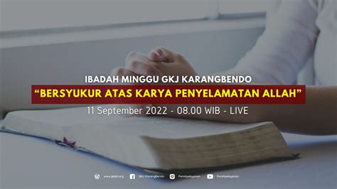 Ibadah Minggu Gkj Karangbendo 11 September 2022 Youtube