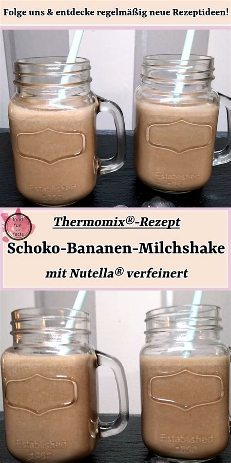 Schoko Bananen Milchshake Mit Nutella Verfeinert Thermomix Rezept