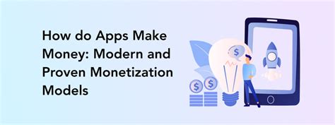 How Do Apps Make Money Modern And Proven Monetization Models