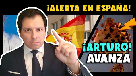 ALERTA ESPAÑA REGISTRA INCREMENTA DE CASOS COVID 19 VARIANTE ARTURO