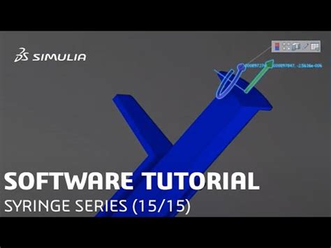 SIMULIA How To Tutorial For 3DEXPERIENCE Syringe Series Explore The