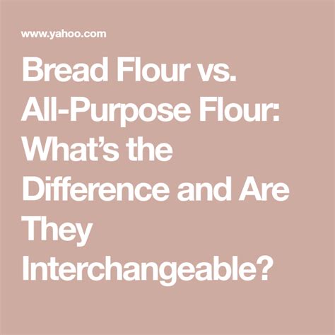 Bread Flour Vs All Purpose Flour Whats The Difference And Are They