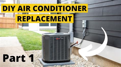 Diy Air Conditioner Replacement Part 1 Step By Step Guide Youtube