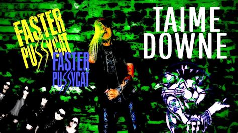 Ep 415 Taime Downe Of Faster Pussycat Has 2 Songs Coming Out And An Autobiography In The Works