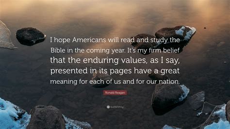 Ronald Reagan Quote I Hope Americans Will Read And Study The Bible In