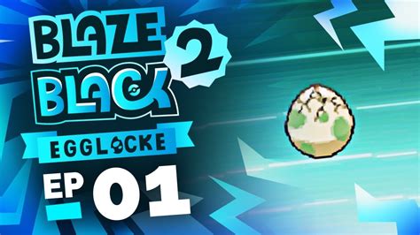 Slurping Yo Eggs Pokémon Blaze Black 2 Egglocke Ep 1 W Thekingnappy