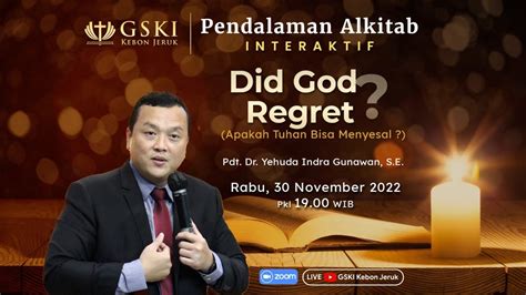 Pendalaman Alkitab Did God Regret Pdt Dr Yehuda Indra Gunawan