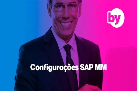 Configura Es Sap Mm Administra O De Materiais Sap Mm