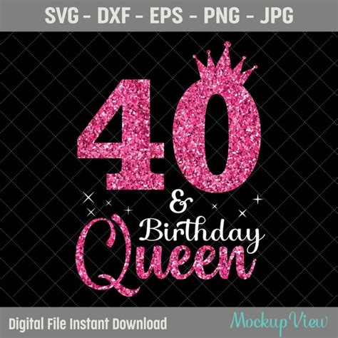 40 Geburtstag Queen Svg 40 Geburtstag Svg 40 Jahre Alter Etsy