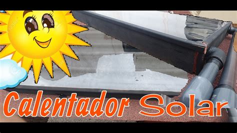 Como Hacer Tu Propio Calentador SOLAR PARA TU PISCINA O ALBERCA YouTube