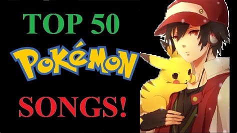 Top 50 Pokemon Songs Youtube