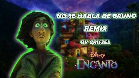 No Se Habla De Bruno Encanto REMIX By Criszel YouTube