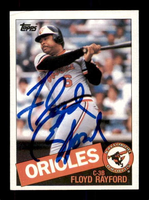 1985 Topps 341 Floyd Rayford Autographed Orioles 236109 Ebay