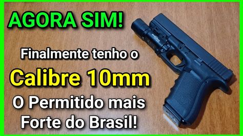 Agora Sim Chegou Meu Mm O Calibre Permitido Mais Forte Do Brasil