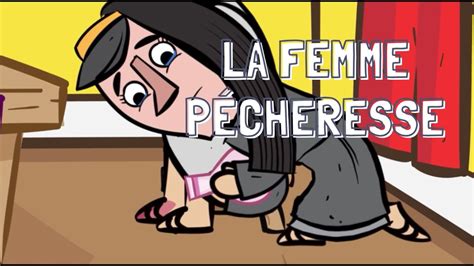 Humilité La femme pécheresse YouTube