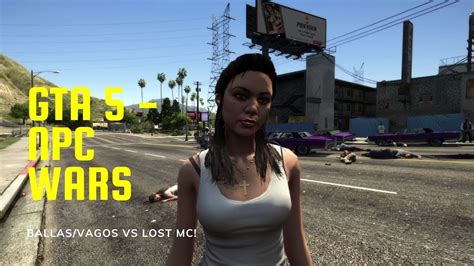 Gta Npc Wars Ballas Vagos Vs Lost Mc Npcwars Youtube