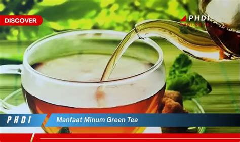 Ketahui 7 Manfaat Green Tea Yang Bikin Kamu Penasaran